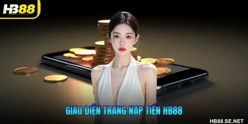Giao diện trang nạp tiền HB88